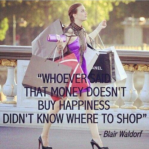 Whoever said that money doesn't buy happiness didn't know where to shop